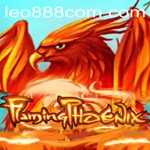 Discover the Thrill of FlamingPhoenix: A Journey into the World of LEO 888