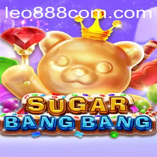 SUGARBANGBANG: An Exciting New Gaming Experience with LEO 888