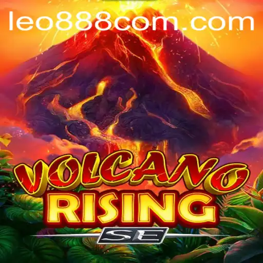 An In-Depth Exploration of VolcanoRisingSE: Adventure Awaits with LEO 888